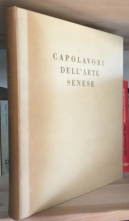 Enzo Carli Capolavori dell'Arte senese Edizione per il Monte dei paschi 1952