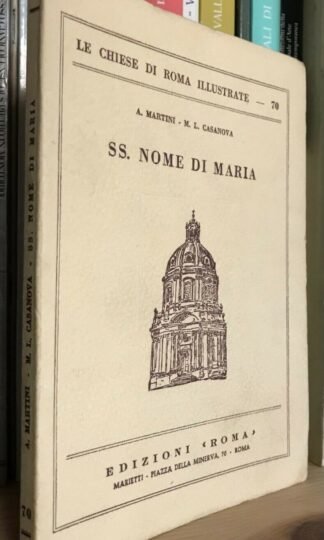 Martini Casanova SS. Nome di Maria Edizioni Roma Marietti 1962