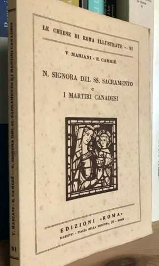 Mariani Cambié N. Signora del SS. Sacramento e i Martiri Canadesi Edizioni Roma