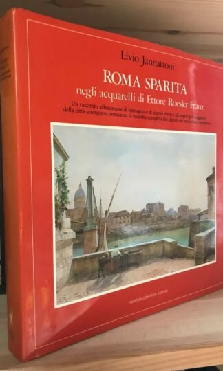 Jannattoni Roma sparita negli acquerelli di Ettore Roesler Franz Newton Compton