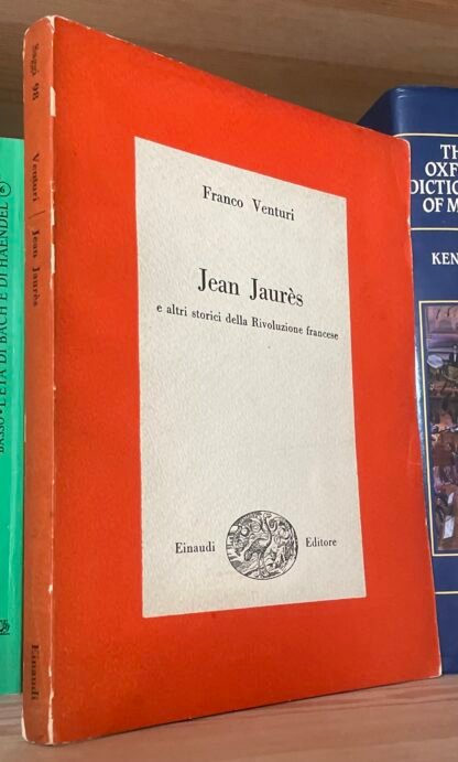 Franco Venturi Jean Jaurès e altri storici della rivoluzione Einaudi 1948 - immagine 2