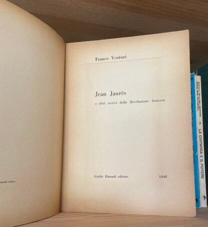 Franco Venturi Jean Jaurès e altri storici della rivoluzione Einaudi 1948 - immagine 4
