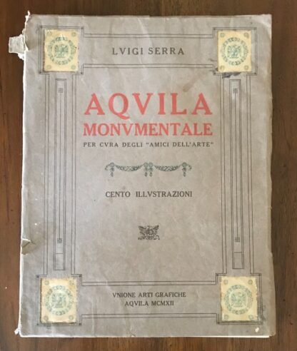 Luigi Serra Aquila monumentale cento illustrazioni Unione Arti Grafiche 1912