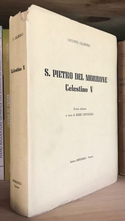 Giuseppe Celidonio S. Pietro del Morrone Celestino V Editrice Artigianelli 1954