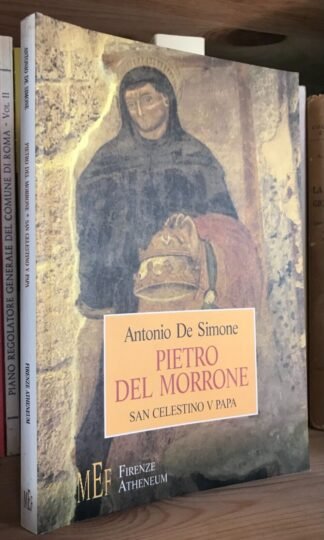 Pietro del Morrone La storia di san Celestino V papa Firenze Atheneum 2005