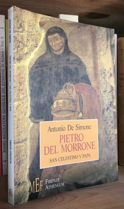 Pietro del Morrone La storia di san Celestino V papa Firenze Atheneum 2005