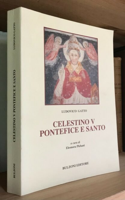 Ludovico Gatto Celestino V Pontefice e Santo a cura di E. Plebani Bulzoni 2006