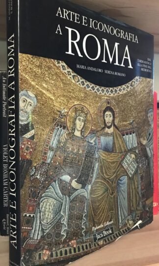 Arte e iconografia a Roma dal Tardoantico alla fine del Medioevo Jaca Book 2002