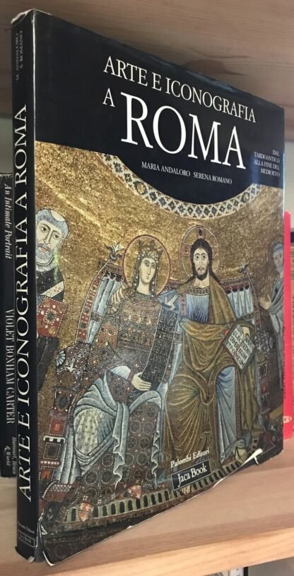 Arte e iconografia a Roma dal Tardoantico alla fine del Medioevo Jaca Book 2002