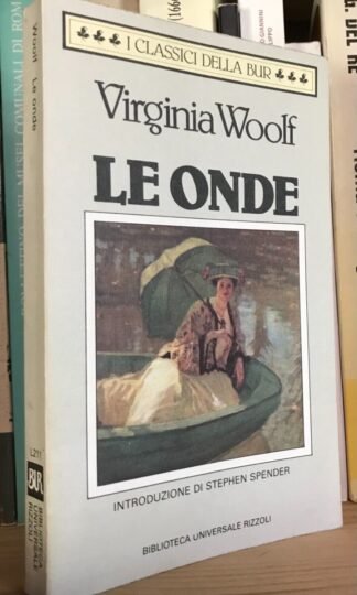 Virginia Woolf Le onde introduzione di Stephen Spender BUR 1994