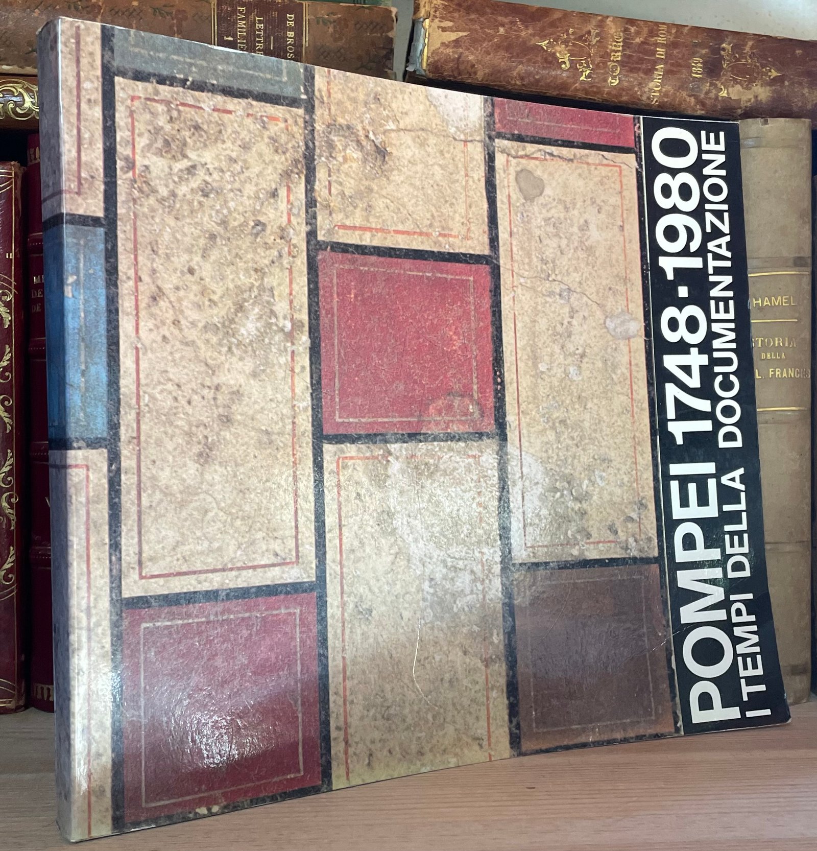 Pompei 1748-1980 Ii tempi della documentazione catalogo 1981