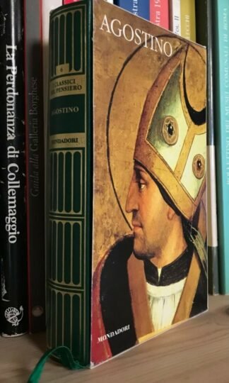 Agostino Le confessioni Mondadori I Classici del pensiero 2008