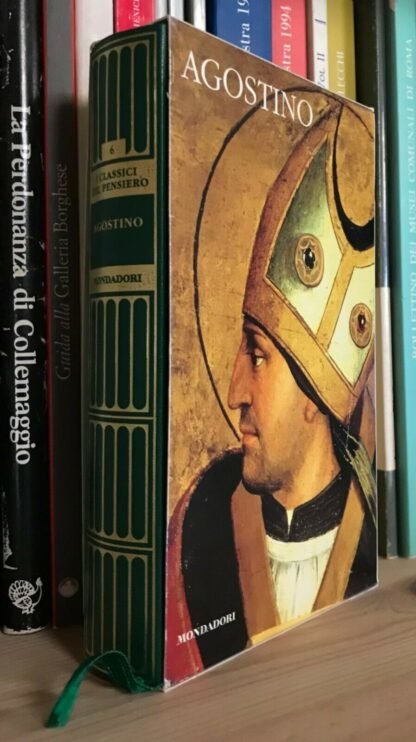 Agostino Le confessioni Mondadori I Classici del pensiero 2008