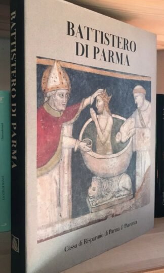 Battistero di Parma Franco Maria Ricci Cassa di Risparmio di Parma e Piacenza 93