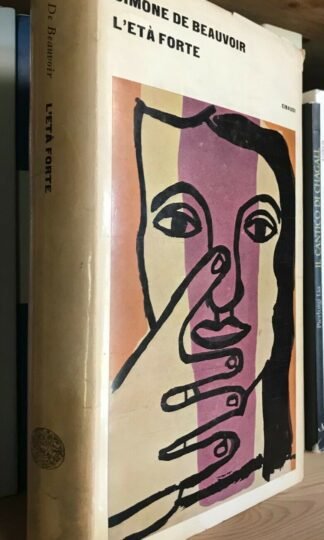 Simone De Beauvoir L'età forte Einaudi 1963 seconda edizione