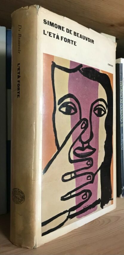 Simone De Beauvoir L'età forte Einaudi 1963 seconda edizione