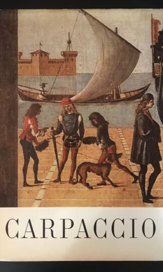 Carpaccio Giuseppe Fiocco Istituto Geografico De Agostini 1958