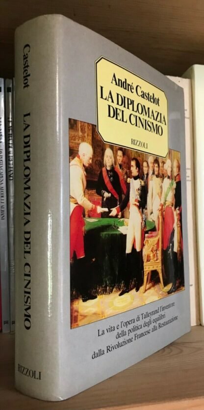 André Castelot La diplomazia del cinismo Rizzoli 1982