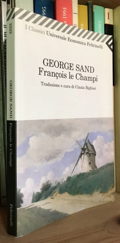 George Sand François le Champi Feltrinelli Editore 2010