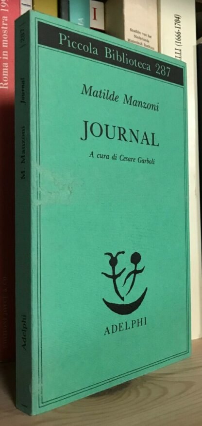 Matilde Manzoni Journal cura di Cesare Garboli Piccola Biblioteca Adelphi 1992