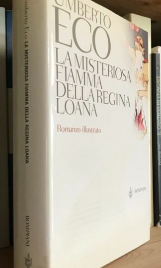 Umberto Eco La misteriosa fiamma della Regina Loana Bompiani 2004 Illustrato