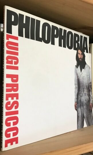 Philophobia Luigi Presicce Studio d'Arte Cannaviello Stamperia dell'Arancio 2002