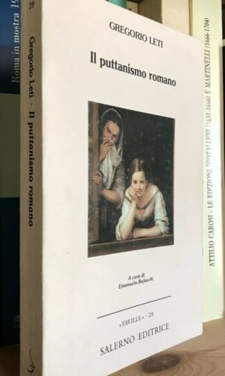Gregorio Leti Il puttanismo romano Salerno Editrice 2004