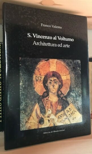 Franco Valente S. Vincenzo al Volturno Architettura ed arte Montecassino 1995