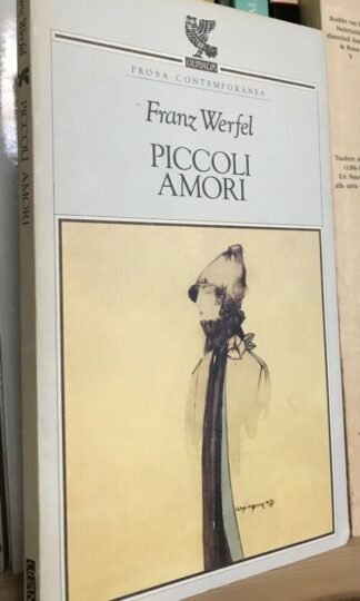 Franz Werfel Piccoli amori Guanda 1993