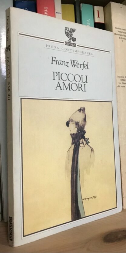Franz Werfel Piccoli amori Guanda 1993