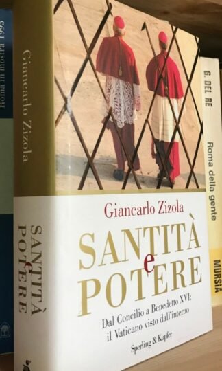 Giancarlo Zizola Santità e potere dal Concilio a Benedetto XVI S&K 2009