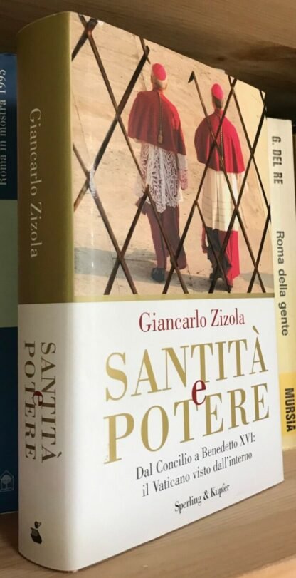 Giancarlo Zizola Santità e potere dal Concilio a Benedetto XVI S&K 2009