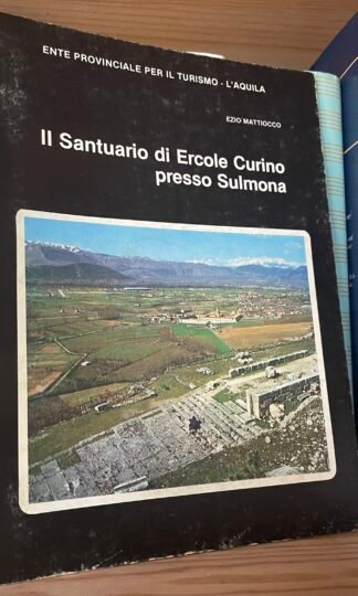 Ente Provinciale per il Turismo Il Santuario di Ercole Curino presso Sulmona