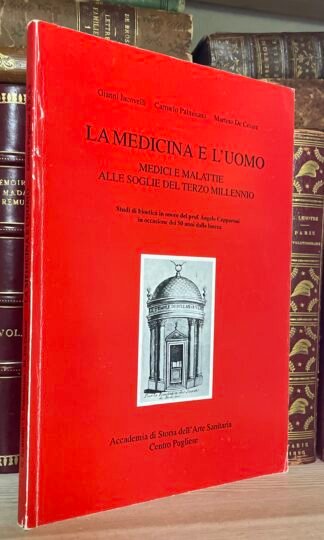 La medicina e l'uomo medici e malattie alle soglie del terzo millennio 1998