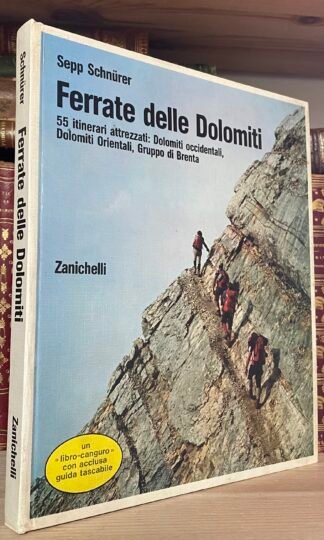 Sepp Schnürer Ferrate delle Dolomiti 55 itinerari attrezzati Zanichelli 1981