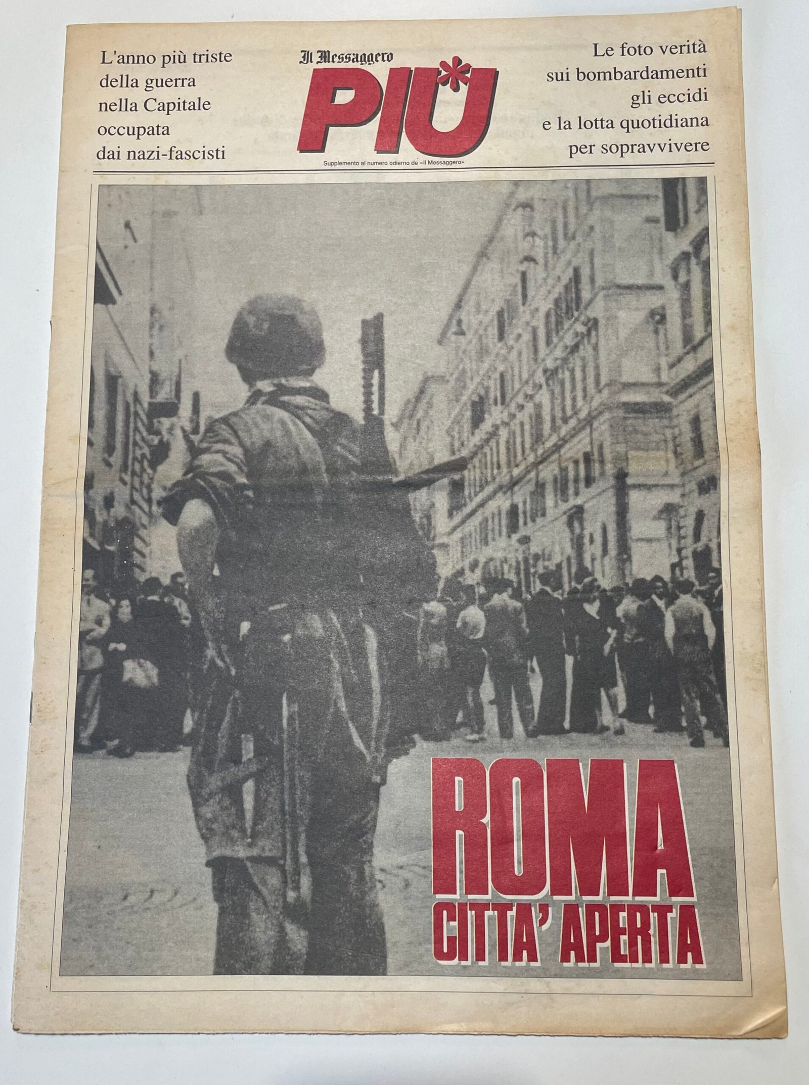 Più supplemento a Il Messaggero Roma Città aperta guerra nella capitale