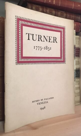 Turner 1775-1851 Museo di Palazzo Venezia Roma 1948