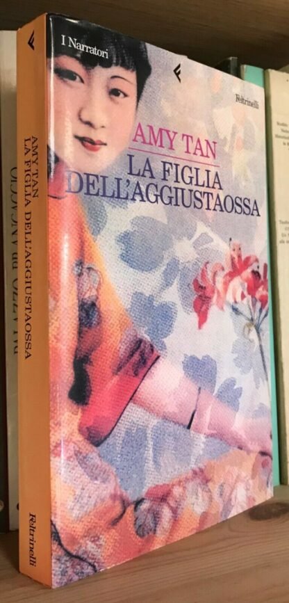 Amy Tan La Figlia dell' Aggiustaossa Feltrinelli Maggio 2002