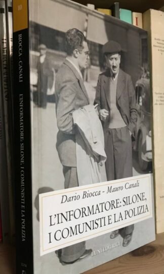 Dario Biocca Mauro Canali L'informatore: Silone i comunisti e la Polizia Luni 2000