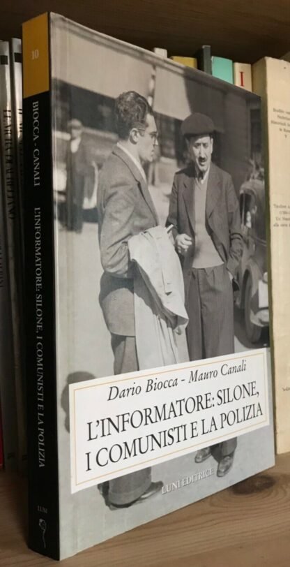 Dario Biocca Mauro Canali L'informatore: Silone i comunisti e la Polizia Luni 2000
