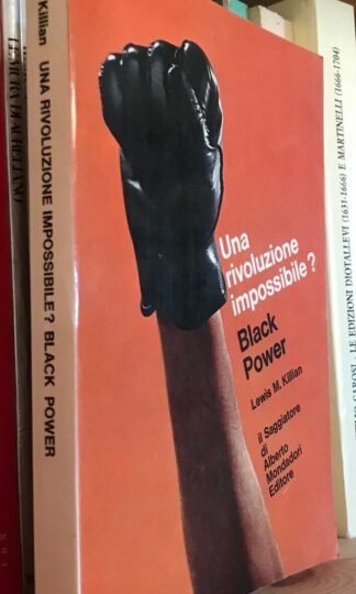 Lewis M. Killian Una rivoluzione impossibile? Black Power Il Saggiatore 1969