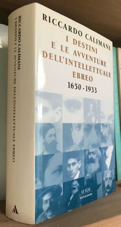 Calimani i destini e le avventure dell'intellettuale ebreo Le scie 1996