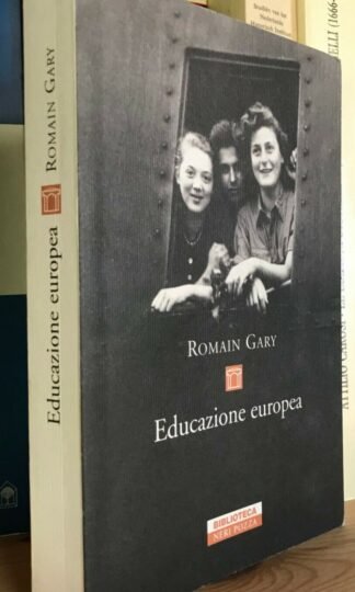 Romain Gary Educazione europea Neri Pozza 2006