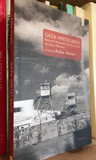 Gaza Writes Back a cura di Refaat Alareer Lorusso Editore