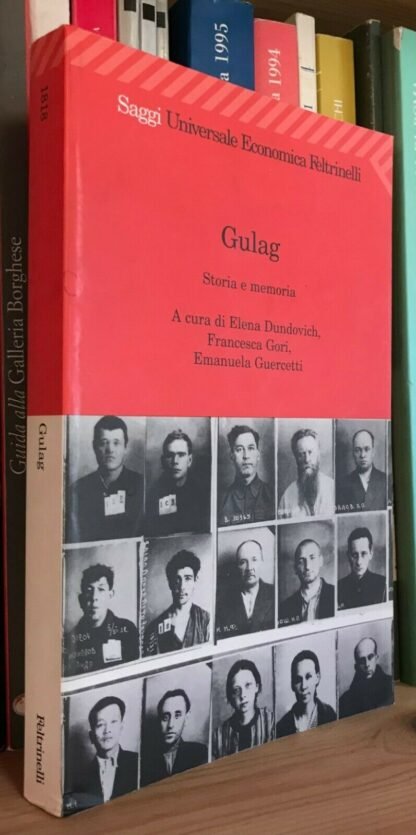 Gulag Storia e memoria Feltrinelli Editore 2004