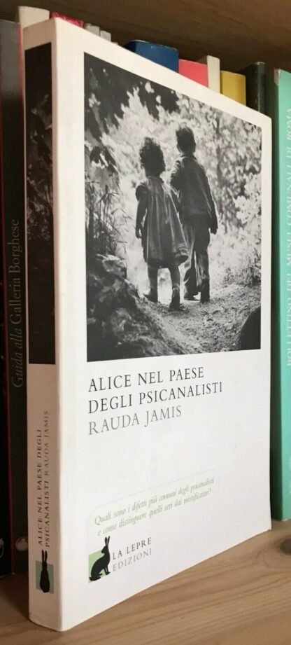 Rauda Jamis Alice nel paese degli psicanalisti La Lepre Edizioni 2008