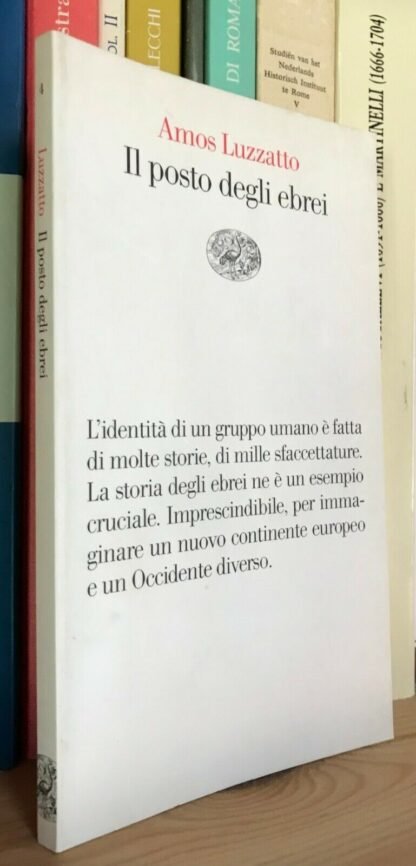 Amos Luzzatto Il posto degli ebrei Einaudi Vele 2003
