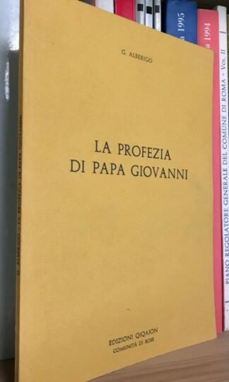 G. Alberigo La profezia di Papa Giovanni Edizioni Qiqajon Comunità di Bose 1983