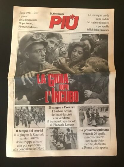 Più supplemento a Il Messaggero la gioia dopo l'incubo la Liberazione