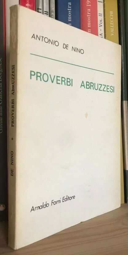 Antonio De Nino Proverbi Abruzzesi Arnaldo Forni Editore 1980 ristampa